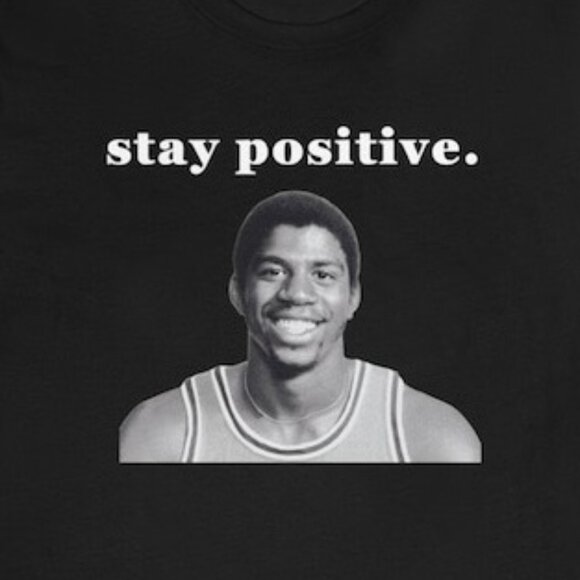 Magic Johnson Stay Positive T Shirt Basketball Graphic Sports Retro Fan Tee 24 - Picture 2 of 5